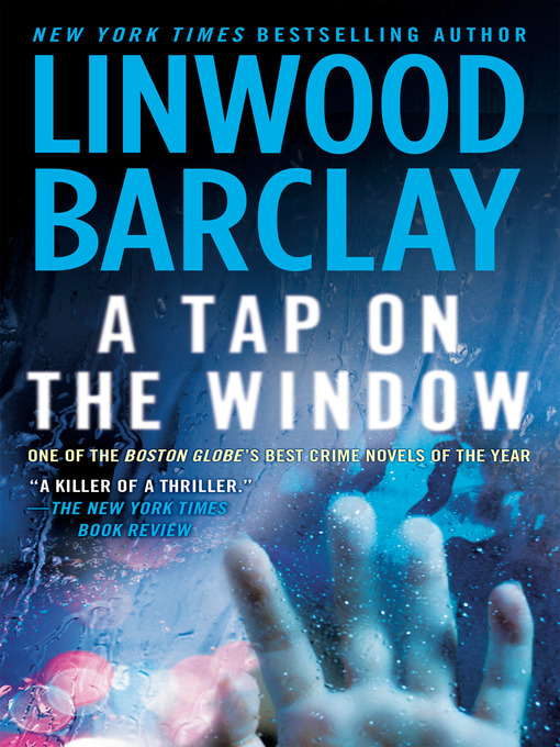Title details for A Tap on the Window by Linwood Barclay - Wait list